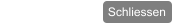 Schliessen
